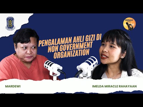 Pengalaman Ahli Gizi di NGO | PERSAGI Kabupaten Karanganyar PODCAST Eps. 15