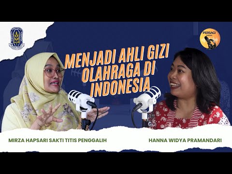 Seperti Apa Menjadi Ahli Gizi Olahraga di Indonesia? | PERSAGI Kabupaten Karanganyar PODCAST Eps. 12