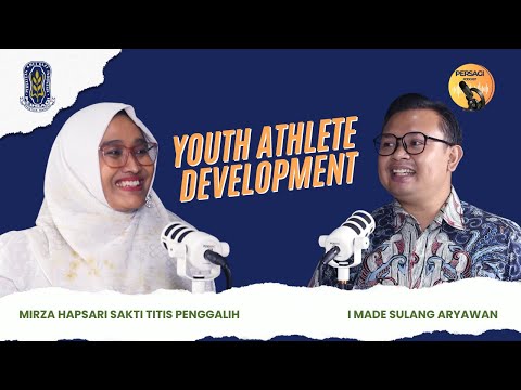 Youth Athlete Development | PERSAGI Kabupaten Karanganyar PODCAST Eps. 13